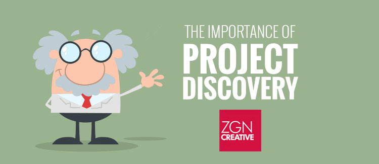 ZGN Creative Importance of Project Discovery